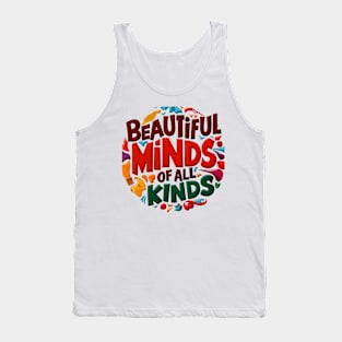 Beautiful Minds Of All Kinds Tank Top